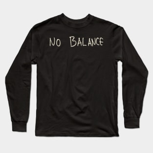 No Balance Long Sleeve T-Shirt